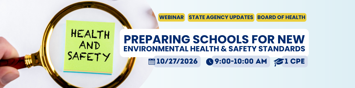 Preparing Schools for New Environmental Health & Safety Standards (10.27.26) Image